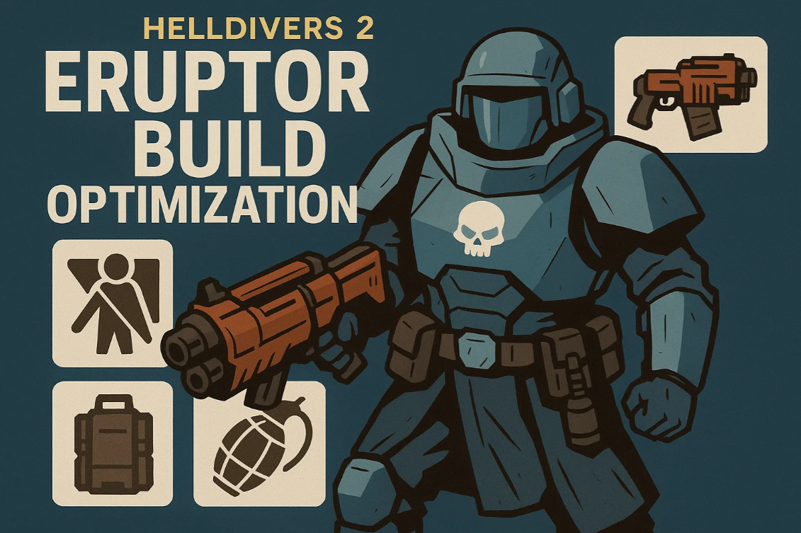 Eruptor Build Optimization Helldivers 2